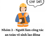 Nhóm 2 - Người làm công tác an toàn, vệ sinh lao động