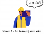 Nhóm 6 - An toàn, vệ sinh viên